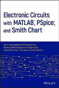 Electronic Circuits with MATLAB, PSpice, and Smith Chart