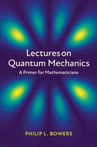 Lectures on Quantum Mechanics