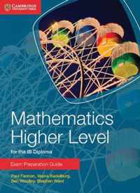 Mathematics Higher Level for the IB Diploma Exam Preparation Guide