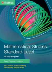 Mathematical Studies Standard Level for the IB Diploma Exam Preparation Guide