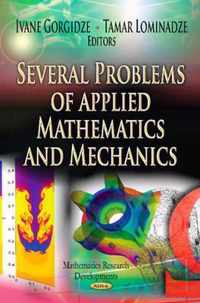 Several Problems of Applied Mathematics & Mechanics