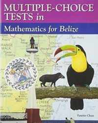 Multiple-Choice Tests in Mathematics for Belize
