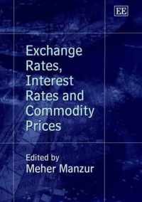 Exchange Rates, Interest Rates and Commodity Prices