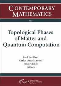 Topological Phases of Matter and Quantum Computation