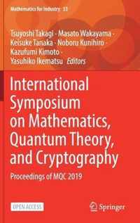 International Symposium on Mathematics Quantum Theory and Cryptography