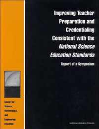 Improving Teacher Preparation and Credentialing Consistent with the National Science Education Standards