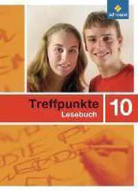 Treffpunkte Lesebuch 10. Allgemeine Ausgabe