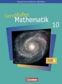 Lernstufen Mathematik 10. Schuljahr. Schülerbuch. Typ B