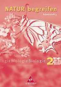 Natur Begreifen Biologie 2. Neubearbeitung. 7./8. Schuljahr. Arbeitsheft 2.3