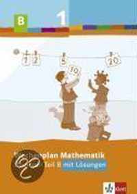 Wochenplan Mathematik. Übungen Teil B mit Lösungen 1. Schuljahr