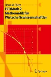 Ecomath 2 Mathematik Fur Wirtschaftswissenschaftler