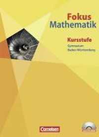 Fokus Mathematik. Kursstufe. Neubearbeitung. Schülerbuch. Gymnasiale Oberstufe Baden-Württemberg