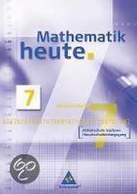 Mathematik heute 7. Neubearbeitung. Arbeitsheft. Sachsen. Hauptschule