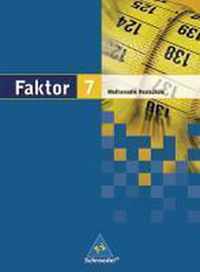 Faktor 7. Mathematik. Schülerband. Realschule. Niedersachsen, Bremen, Hamburg und Schleswig-Holstein