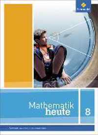 Mathematik heute 8. Schülerband. Hauptschulbildungsgang. Sachsen