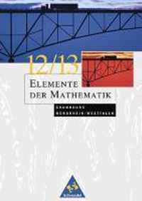 Elemente der Mathematik. 12./13. Schuljahr. Grundkurs. Schülerband. Nordrhein-Westfalen