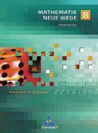 Mathematik Neue Wege 8. Arbeitsbuch für Gymnasien. Schülerband. Niedersachsen