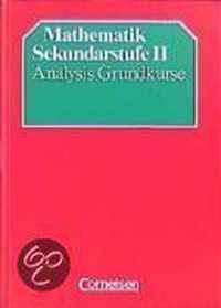 Mathematik. Sekundarstufe II. Analysis Grundkurse. Neu