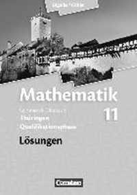 Mathematik Sekundarstufe II .11. Schuljahr. Lösungen zum Schülerbuch Thüringen