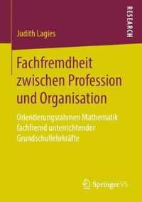 Fachfremdheit zwischen Profession und Organisation