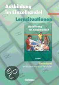 Ausbildung im Einzelhandel. Gesamtband Verkäufer. Allgemeine Ausgabe. Arbeitsbuch mit Lernsituationen