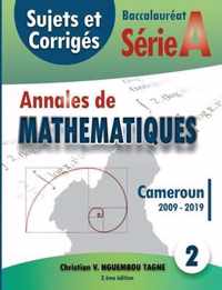 Annales de Mathematiques, Baccalaureat A, Cameroun, 2009 - 2019