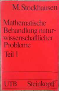 Mathematische Behandlung Naturwissenschaftlicher Probleme