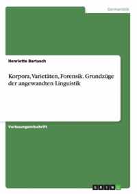 Korpora, Varietaten, Forensik. Grundzuge der angewandten Linguistik