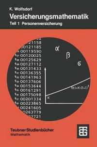 Versicherungsmathematik: Teil 1: Personenversicherung