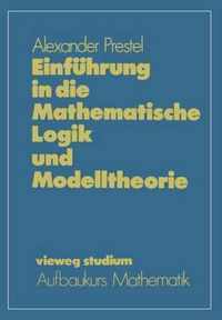 Einfuhrung in Die Mathematische Logik Und Modelltheorie