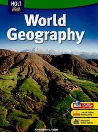 Holt World Geography: Student Edition Grades 6-8 2007