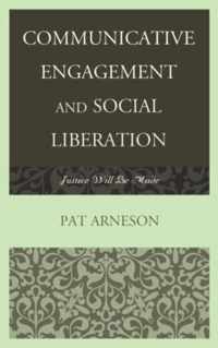 Communicative Engagement and Social Liberation