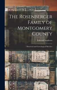 The Rosenberger Family of Montgomery County