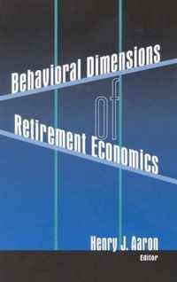 Behavioral Dimensions of Retirement Economics