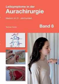 Leitsymptome in der Aurachirurgie Band 8