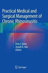 Practical Medical and Surgical Management of Chronic Rhinosinusitis