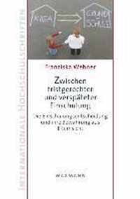 Zwischen fristgerechter und verspteter Einschulung: Die Einschulungsentscheidung und ihre Bewhrung aus Elternsicht