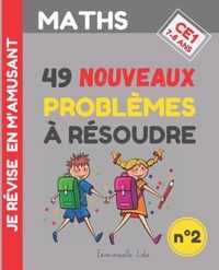 Maths Ce1: 49 NOUVEAUX PROBLEMES A RESOUDRE (n Degrees2)