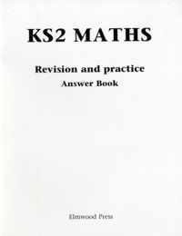 KS2 Maths Revision and Practice Answer Book