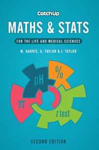 Catch Up Maths & Stats, second edition : For the Life and Medical Sciences