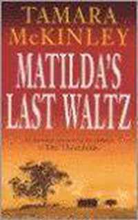 Matilda's Last Waltz