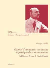 Gabriel d'Annunzio ou théorie et pratique de la surhumanité