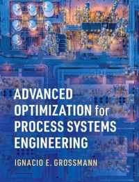 Advanced Optimization for Process Systems Engineering