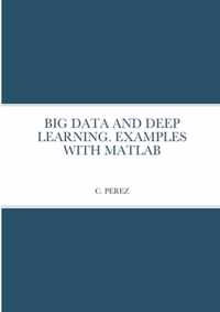 Big Data and Deep Learning. Examples with MATLAB