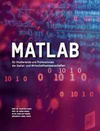 MATLAB fur Studierende und Professionals der Sozial- und Wirtschaftswissenschaften