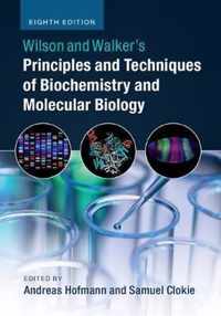 Wilson and Walker's Principles and Techniques of Biochemistry and Molecular Biology