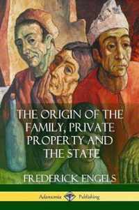 The Origin of the Family, Private Property and the State