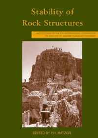 Stability of Rock Structures: Proceedings of the 5th International Conference Icadd-5, Ben Gurion University, Beer-Sheva, Israel, 6-10 October 2002