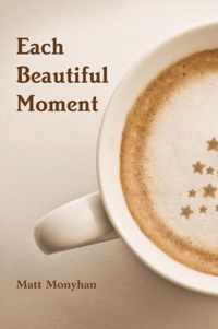 Each Beautiful Moment