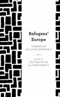 Refugees' Europe: Towards an Inclusive Democracy